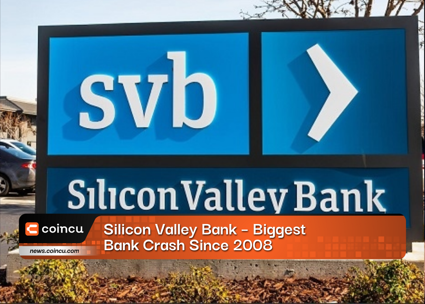 Silicon Valley Bank – Biggest Bank Crash Since 2008