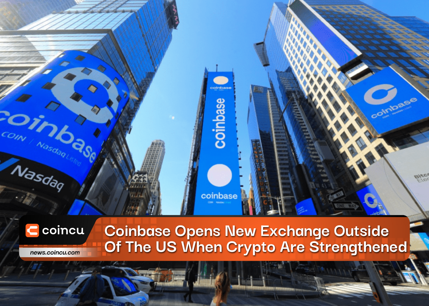Coinbase Opens New Exchange Outside Of The US When Crypto Are Strengthened