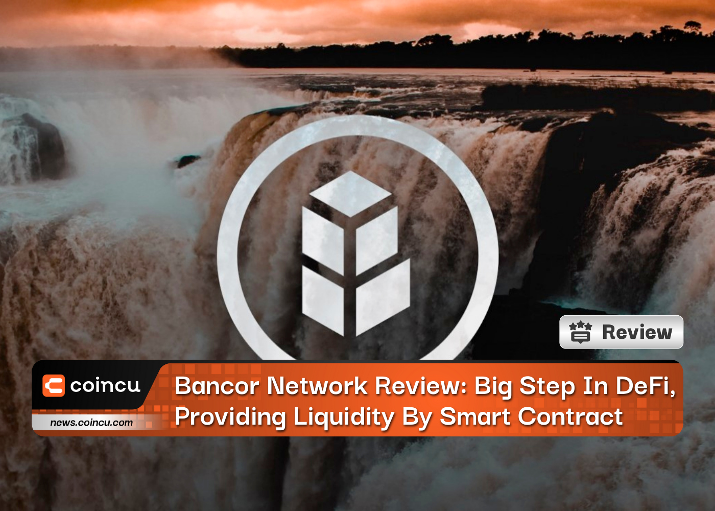 Bancor Network Review: Big Step In DeFi, Providing Liquidity By Smart Contract