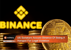 US Senators Accuse Binance Of Being A Hotspot For Legal Violation