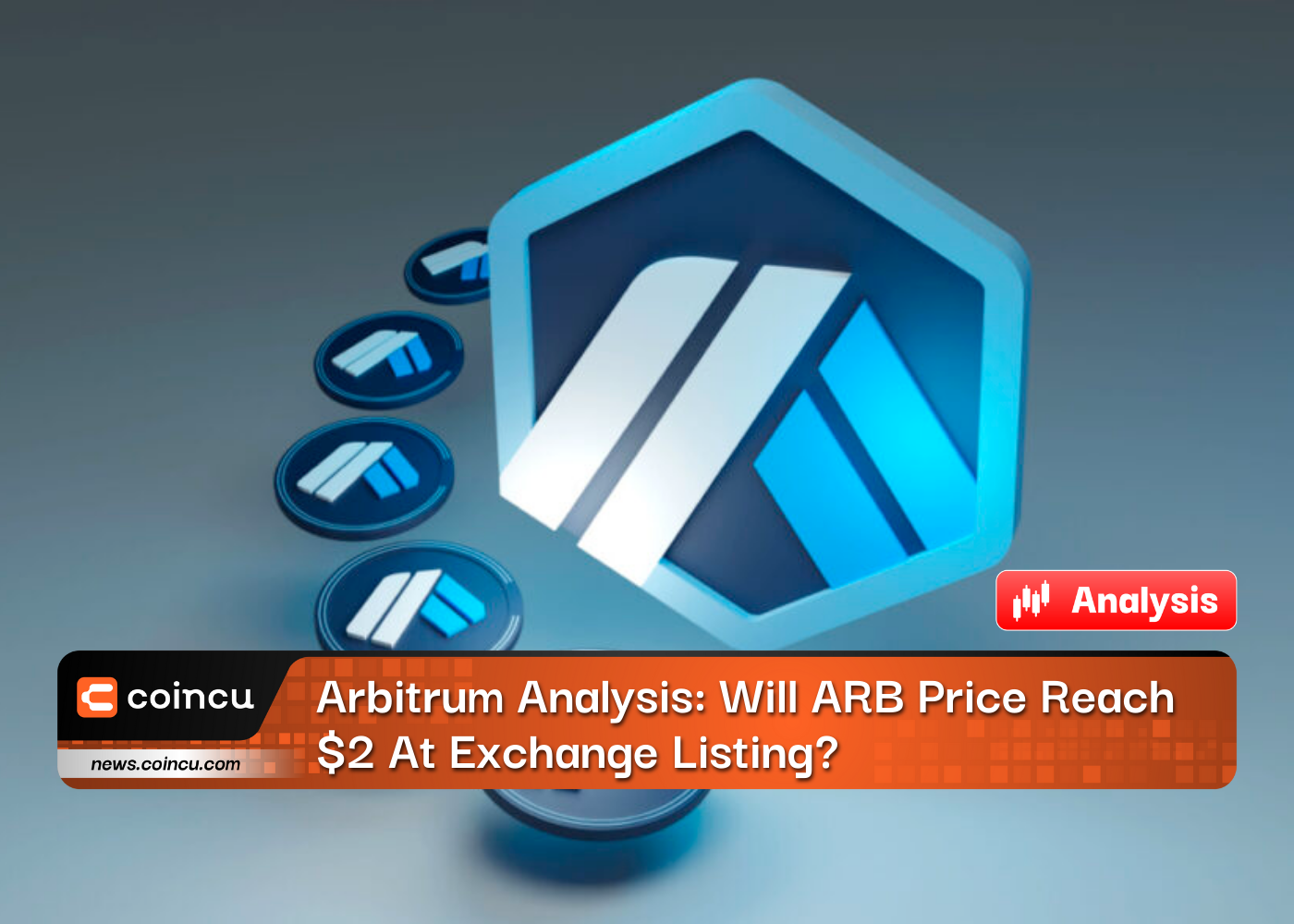 Arbitrum Analysis: Will ARB Price Reach $2 At Exchange Listing?