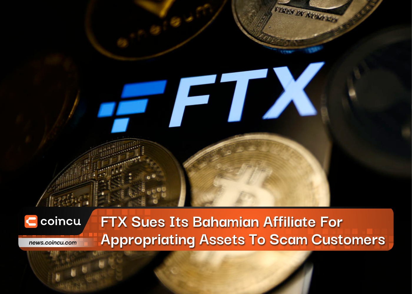 FTX Sues Its Bahamian Affiliate For Appropriating Assets To Scam Customers