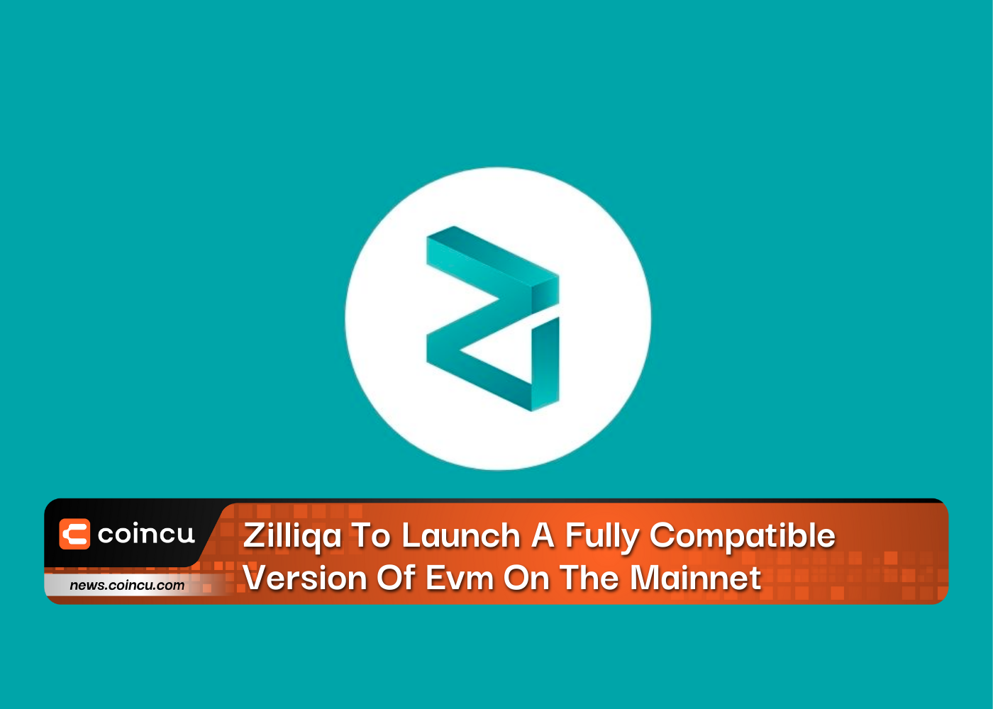Zilliqa 将在主网上推出完全兼容的 EVM 版本