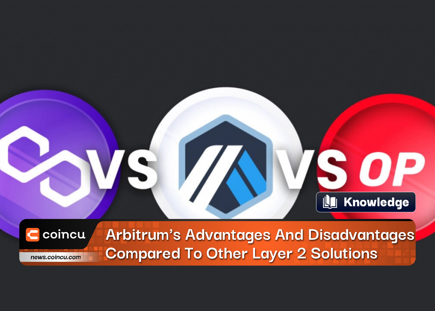 Arbitrum's Advantages And Disadvantages Compared To Other Layer 2 Solutions