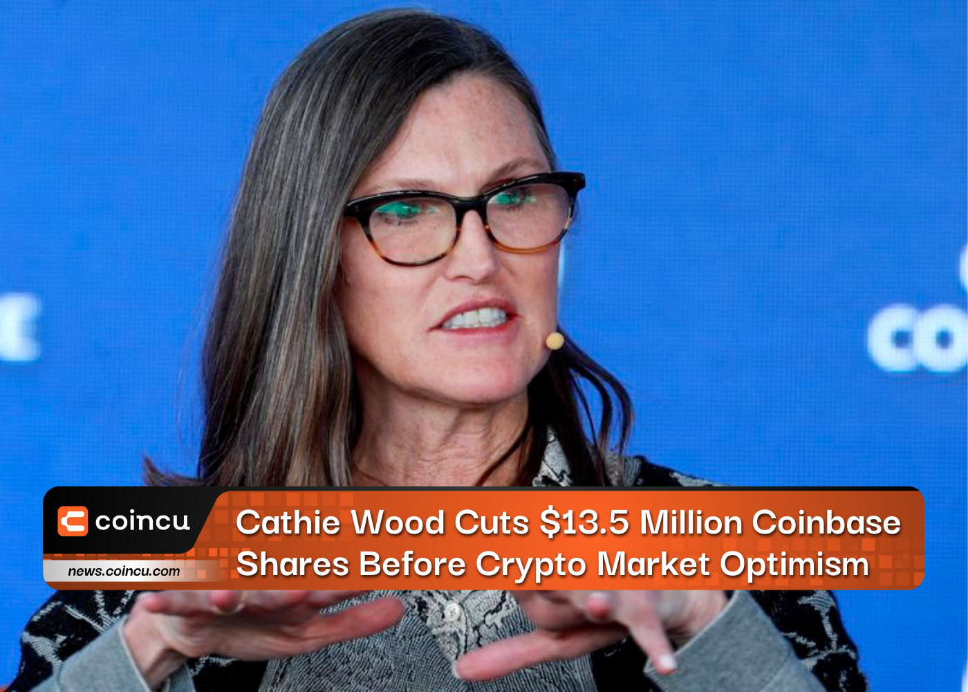 Cathie Wood Cuts $13.5 Million Coinbase Shares Before Crypto Market Optimism