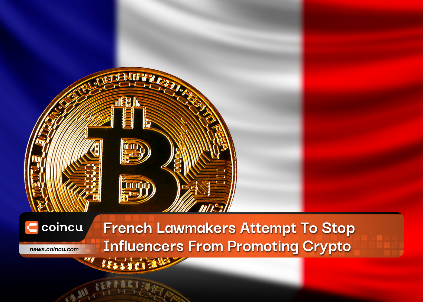 French Lawmakers Attempt To Stop Influencers From Promoting Crypto