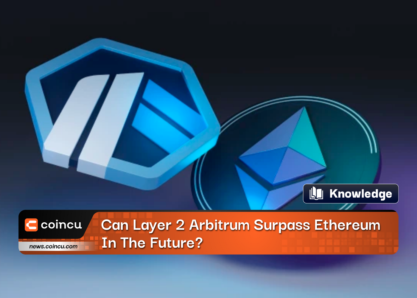 Can Layer 2 Arbitrum Surpass Ethereum In The Future?