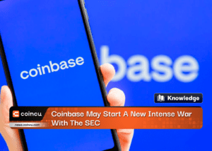 Coinbase May Start A New Intense War With The SEC