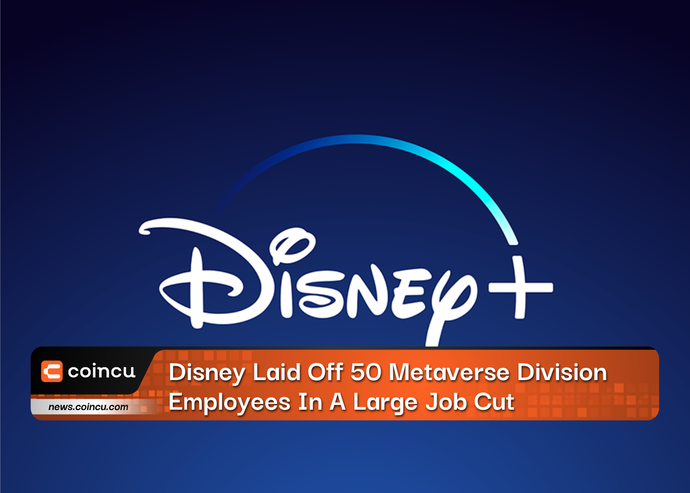Disney Laid Off 50 Metaverse Division Employees In A Large Job Cut