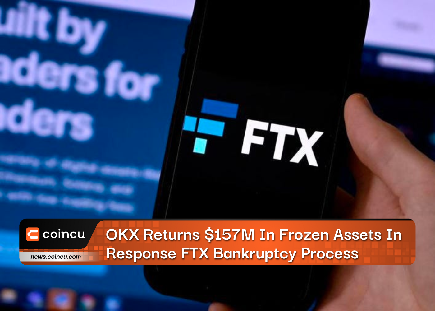 OKX Returns $157 Million In Frozen Assets In Response FTX Bankruptcy Process