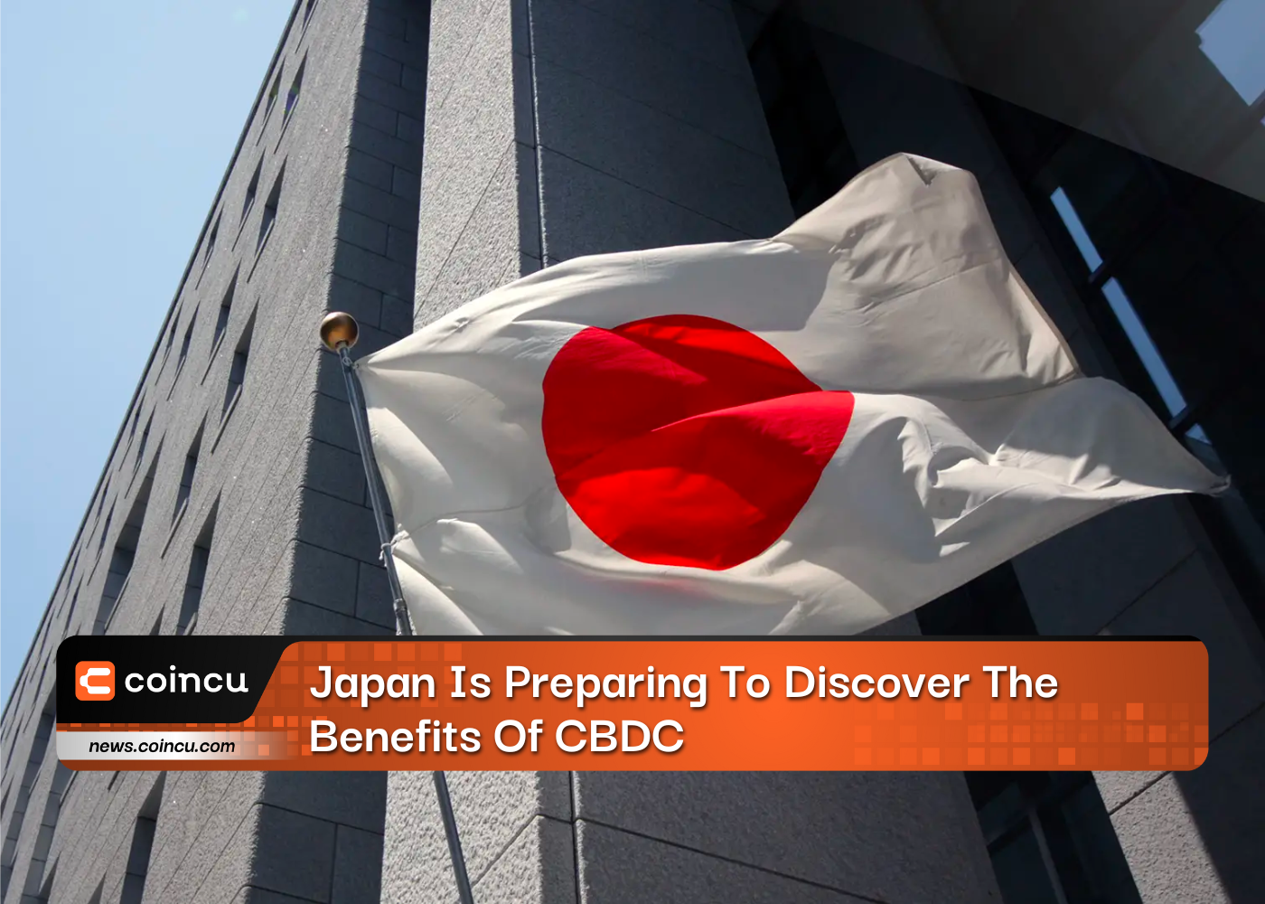 Japan Is Preparing To Discover The Benefits Of CBDC