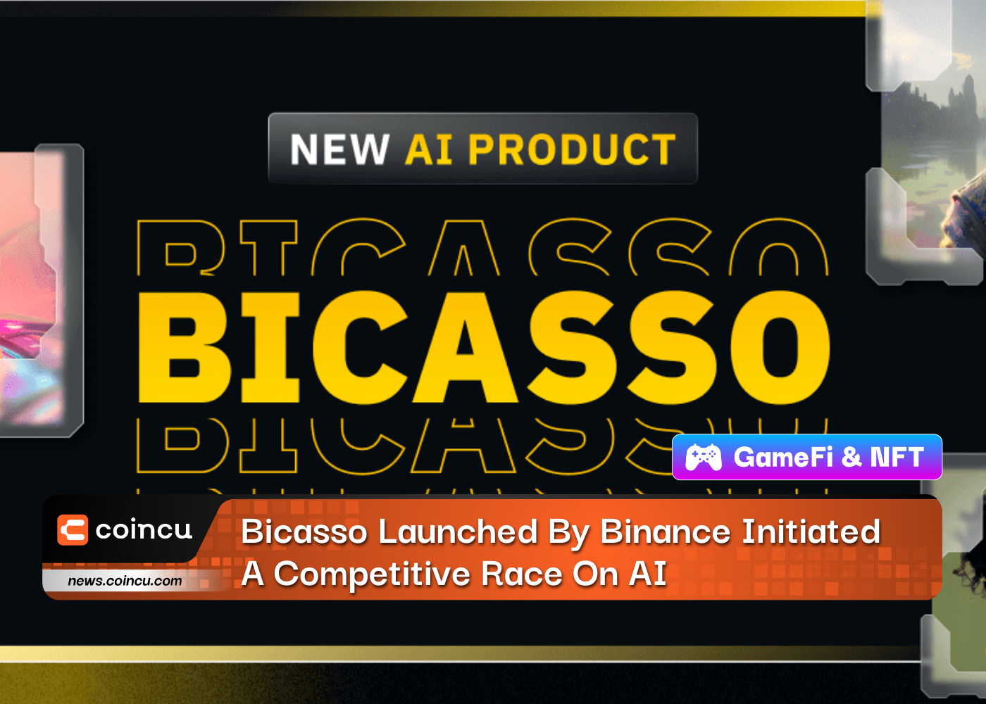 Bicasso Launched By Binance Initiated A Competitive Race On AI