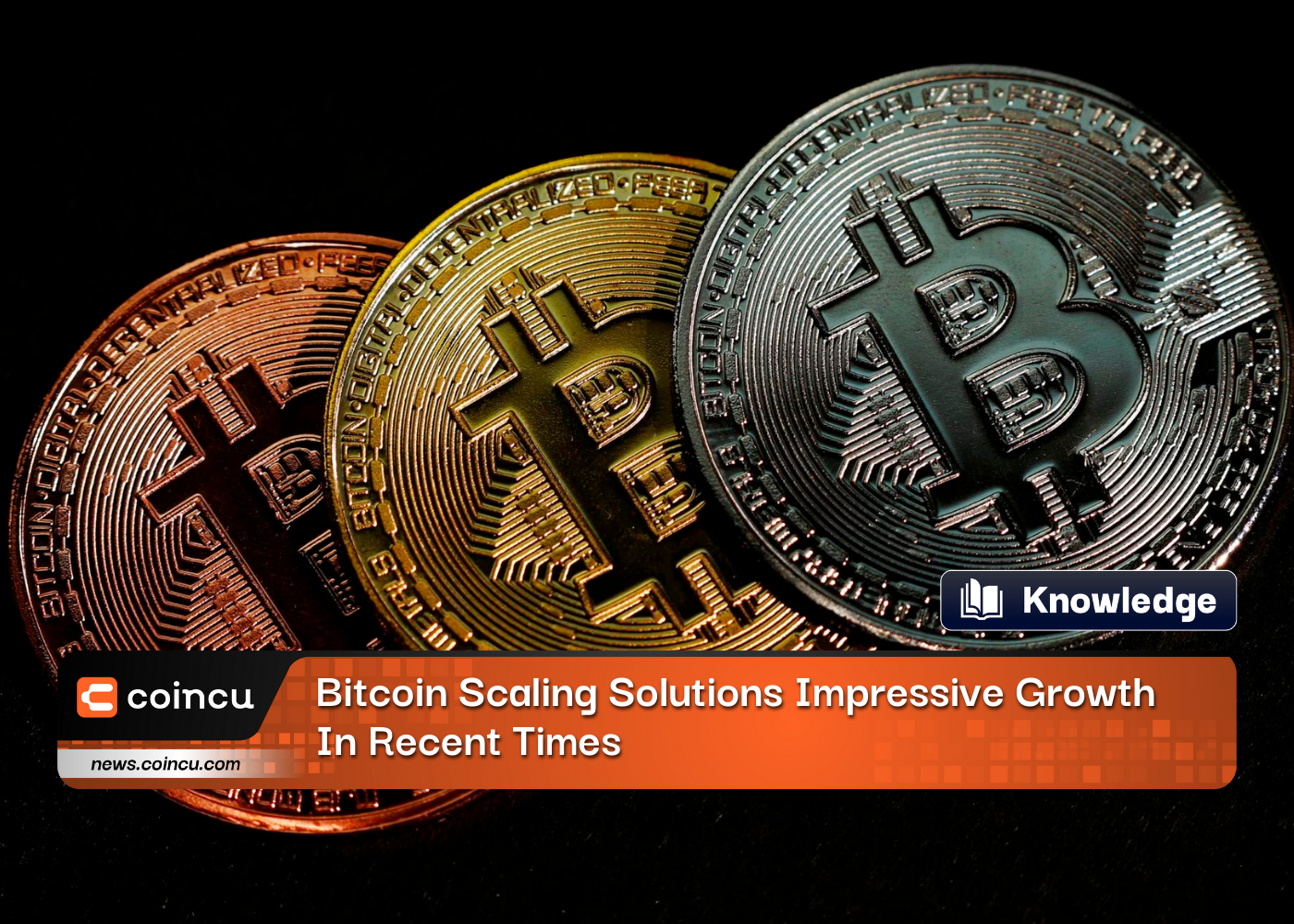 Let's Take A Look At Bitcoin Scaling Solutions Impressive Growth In Recent Times