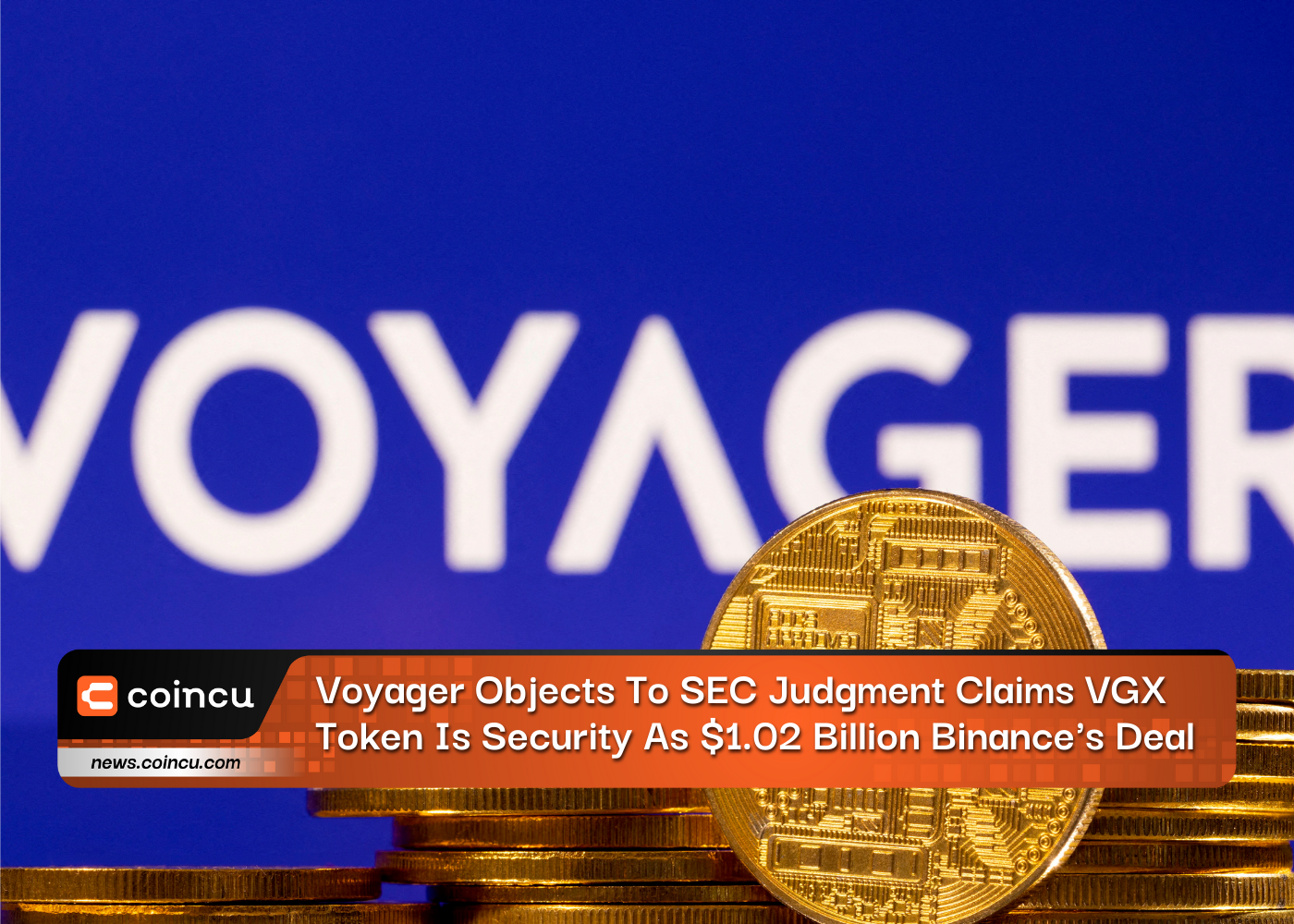 Voyager Objects To SEC Judgment Claims VGX Token Is Security As $1.02 Billion Binance's Deal