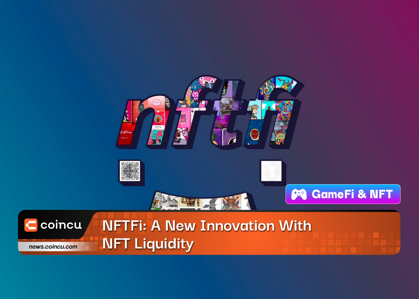 NFTFi: A New Innovation With NFT Liquidity