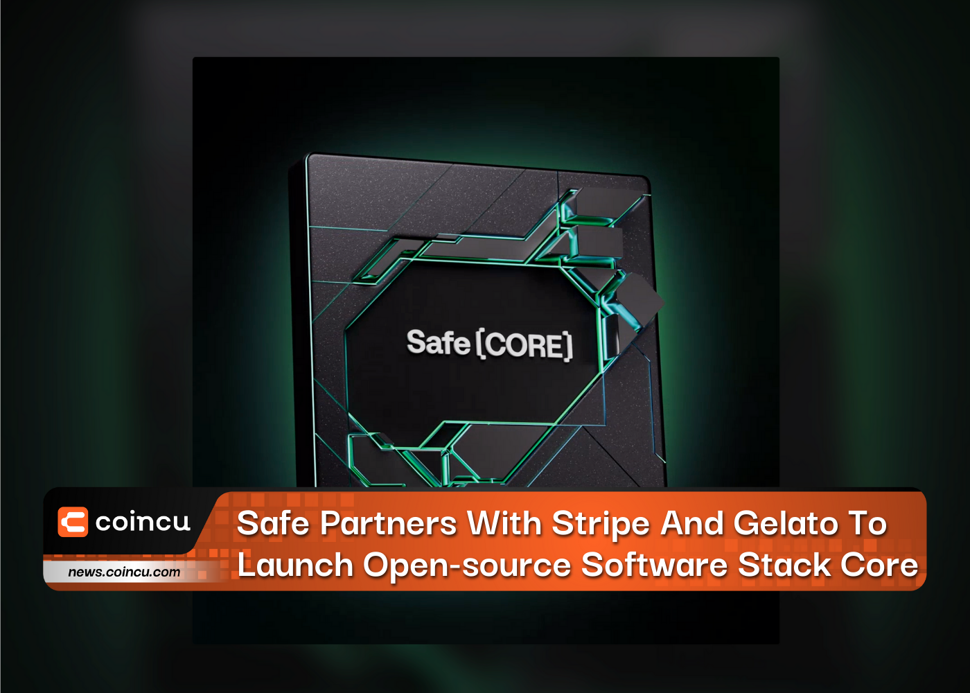 Safe arbeitet mit Stripe und Gelato zusammen, um den Open-Source-Software-Stack Core auf den Markt zu bringen