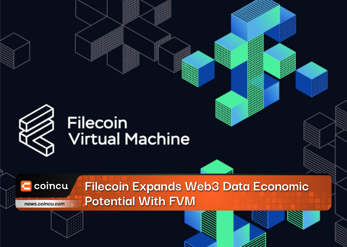 Filecoin Expands Web3 Data Economic Potential With FVM