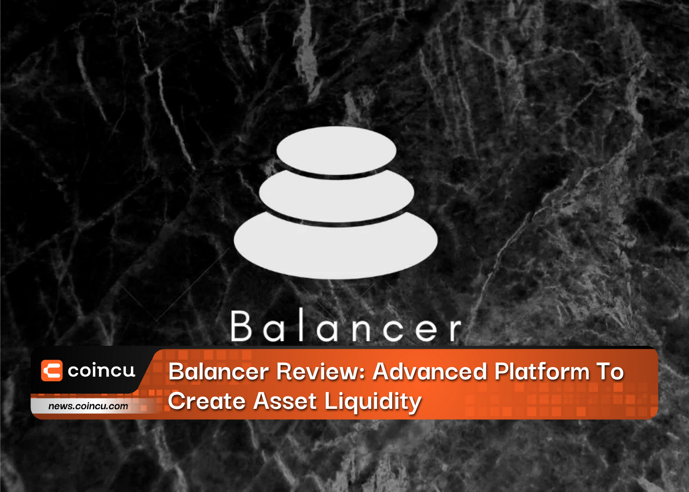 Balancer Review: Advanced Platform To Create Asset Liquidity