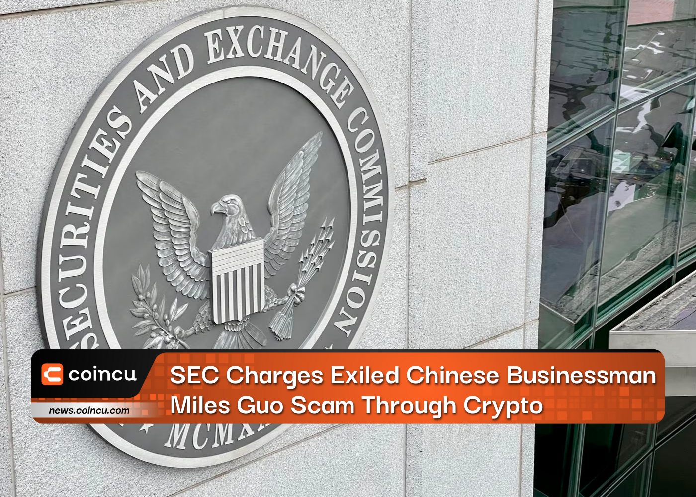 SEC Charges Exiled Chinese Businessman Miles Guo Scam Through Crypto