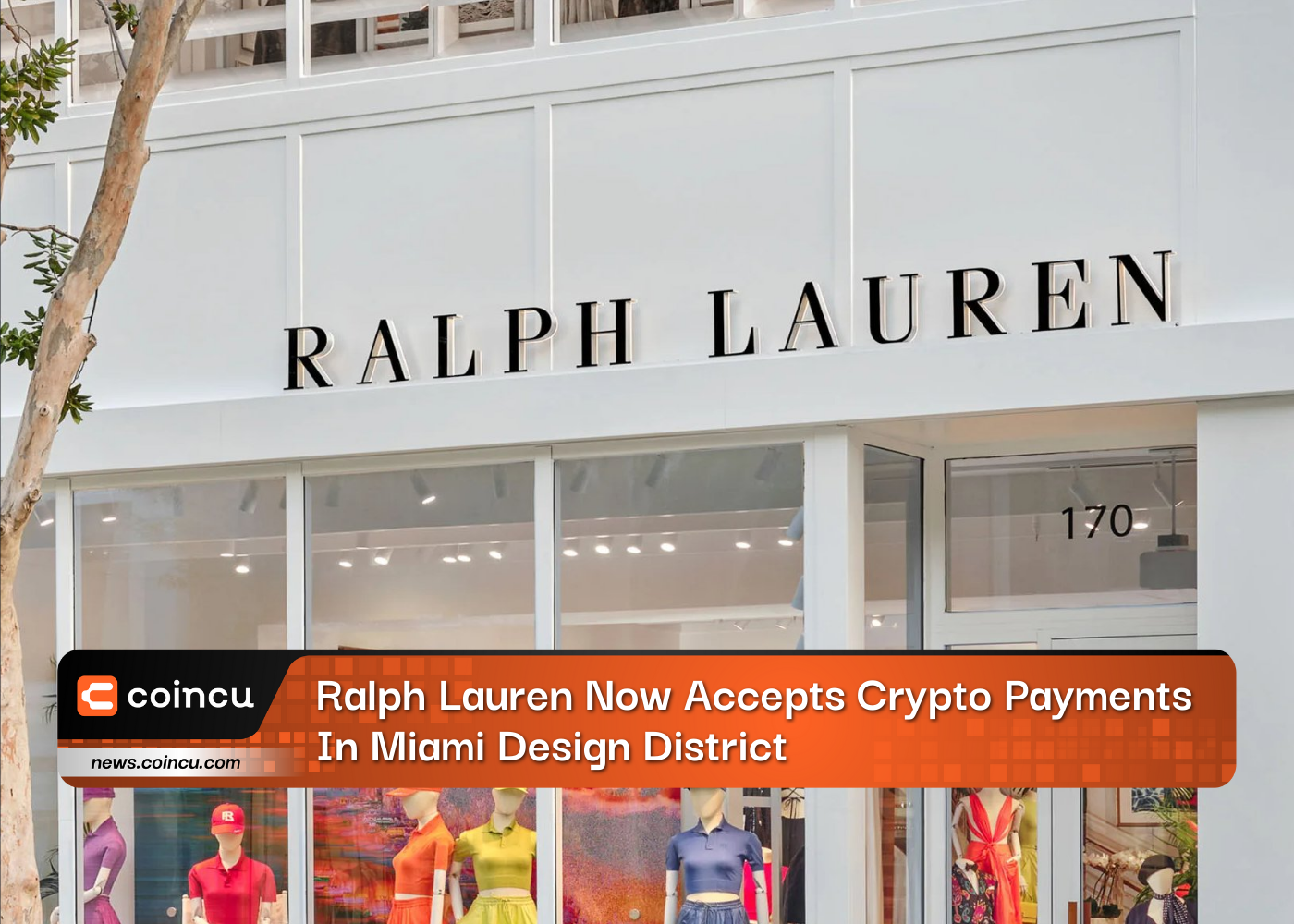 Ralph Lauren's Miami Store Will Accept Cryptocurrency Payments