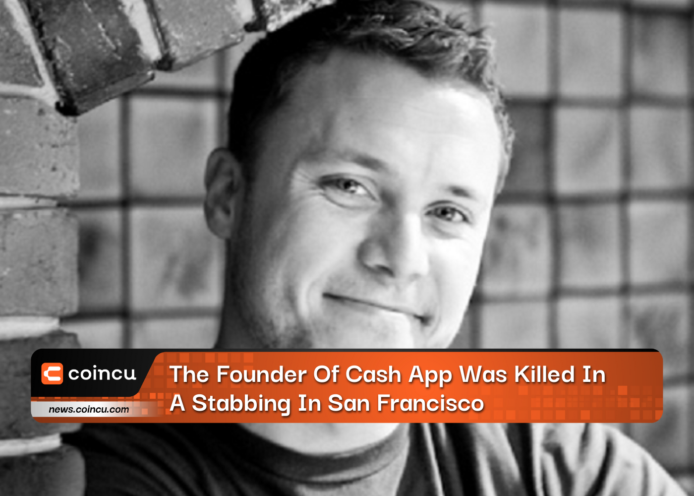 The Founder Of Cash App Was Killed In A Stabbing In San Francisco