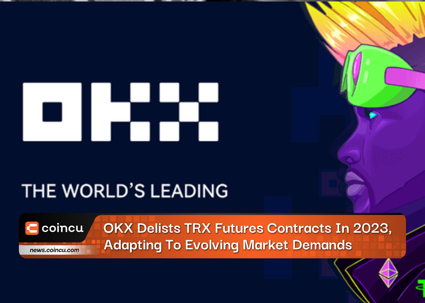 OKX Delists TRX Futures Contracts In 2023, Adapting To Evolving Market Demands
