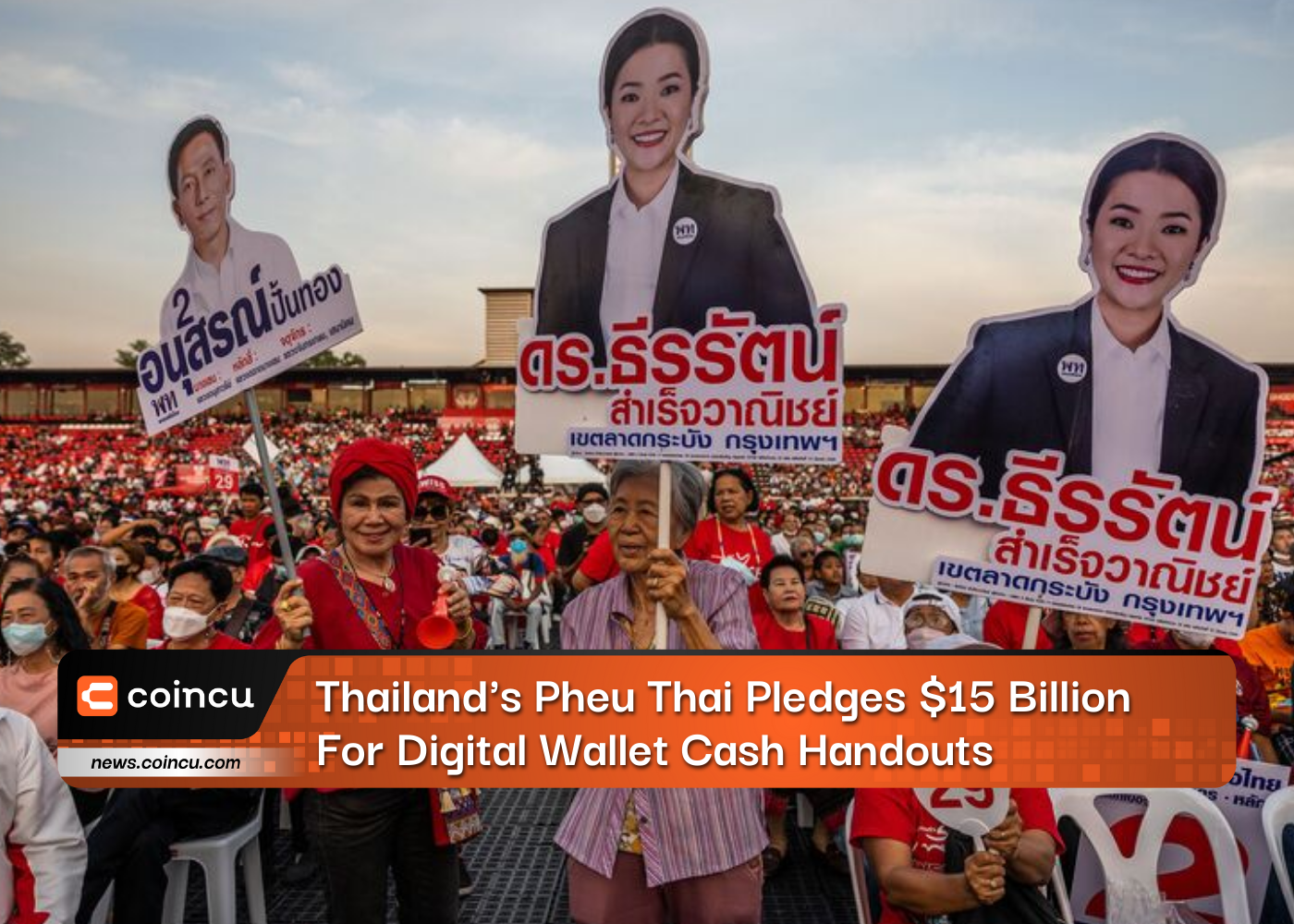 Thailand's Pheu Thai Pledges $15 Billion For Digital Wallet Cash Handouts