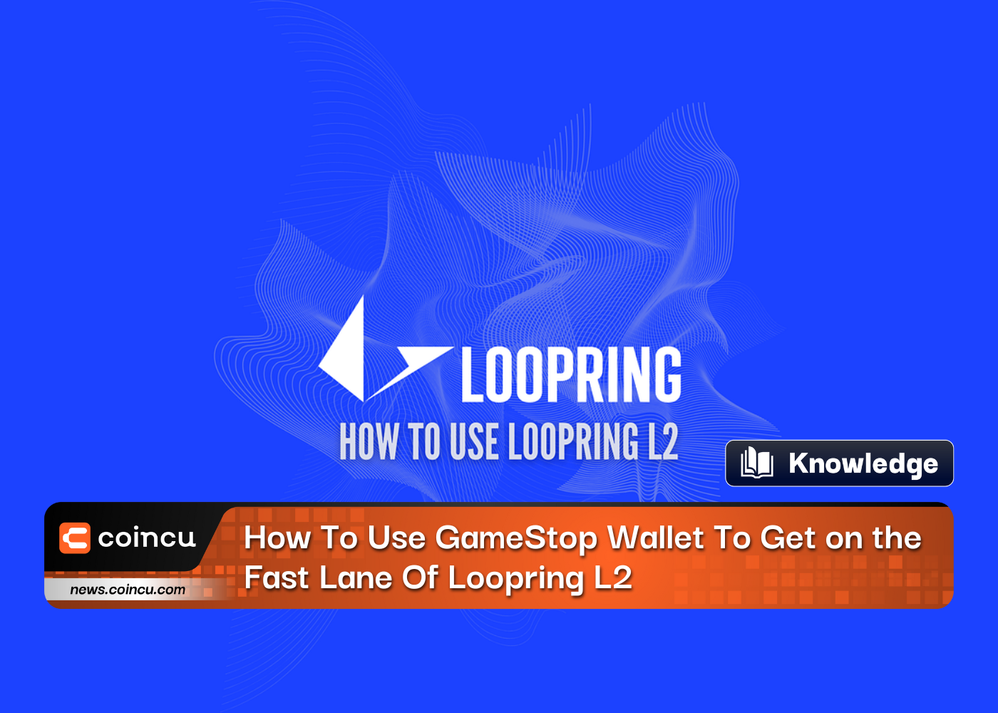 如何使用GameStop钱包走上Loopring L2的快车道