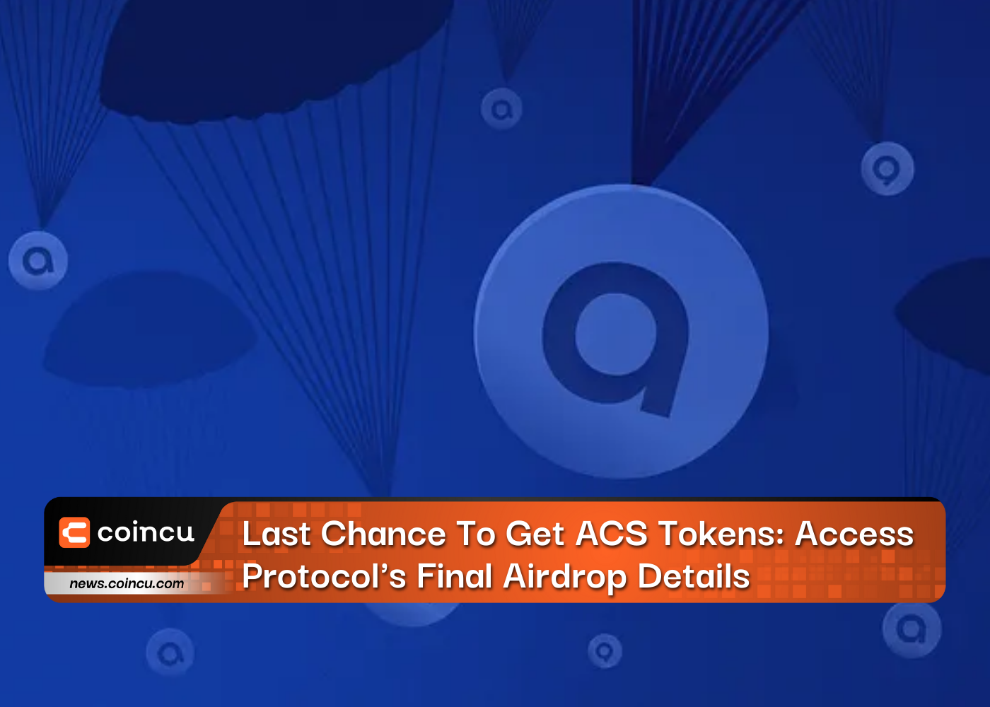 Последний шанс получить токены ACS: окончательные подробности раздачи протокола доступа