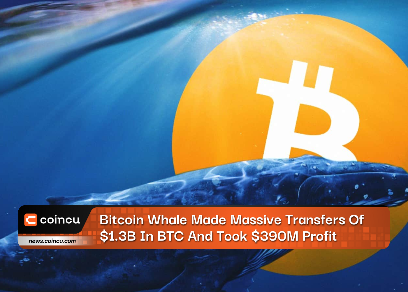 Bitcoin Whale Made Massive Transfers Of $1.3B In BTC And Took $390M Profit