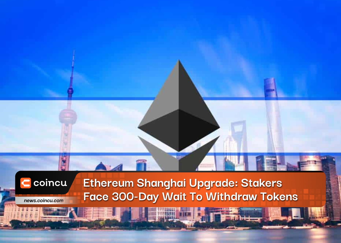 Upgrade von Ethereum Shanghai: Staker müssen 300 Tage warten, um Token abzuheben