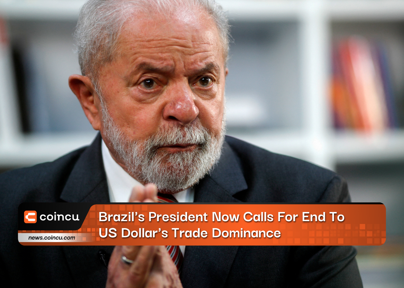Brazil's President Now Calls For End To US Dollar's Trade Dominance