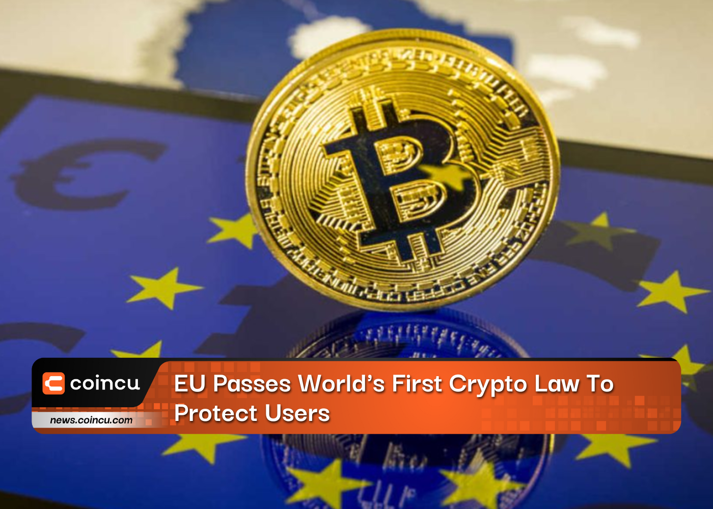 EU Passes World's First Crypto Law To Protect Users