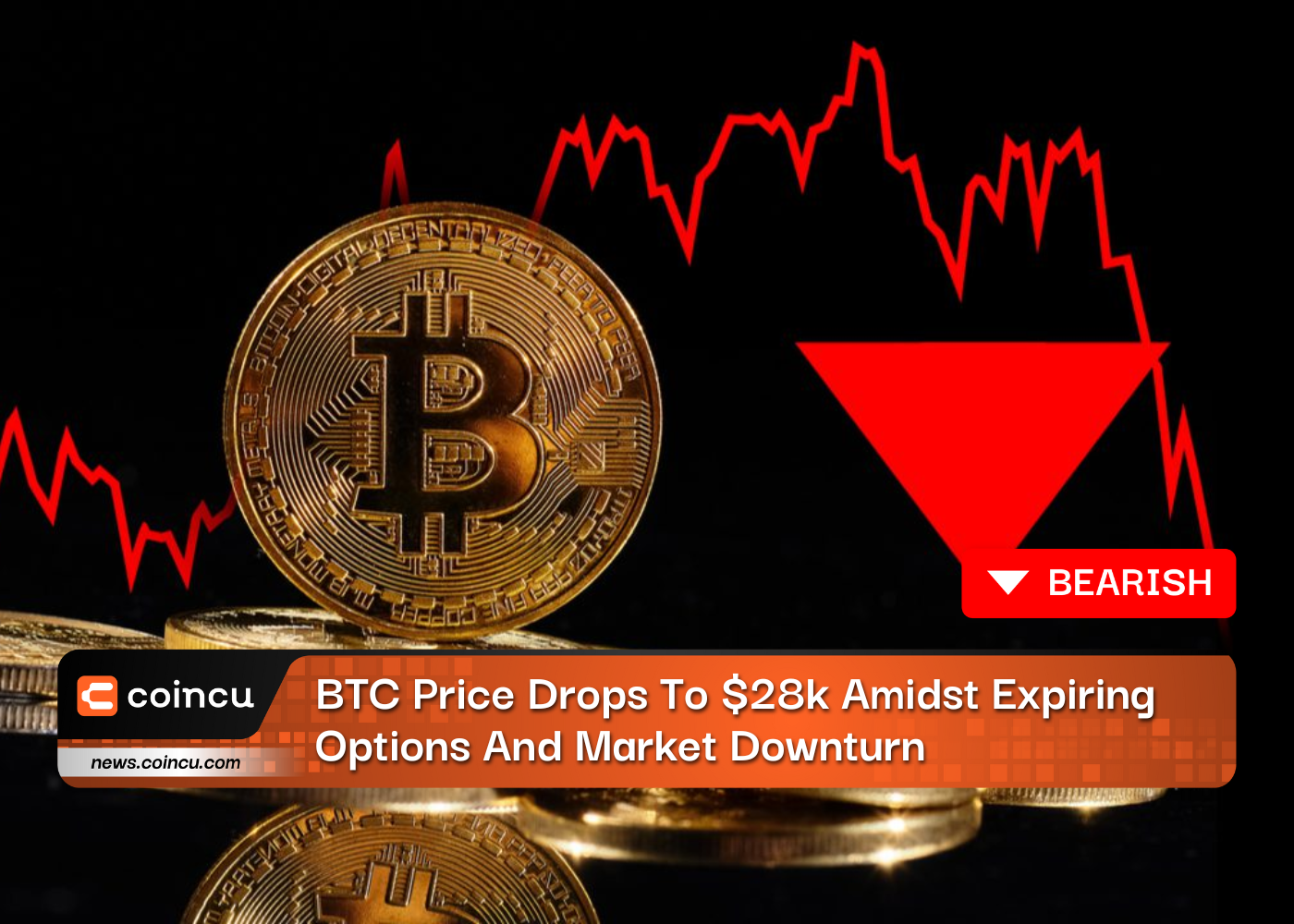BTC Price Drops To $28k Amidst Expiring Options And Market Downturn