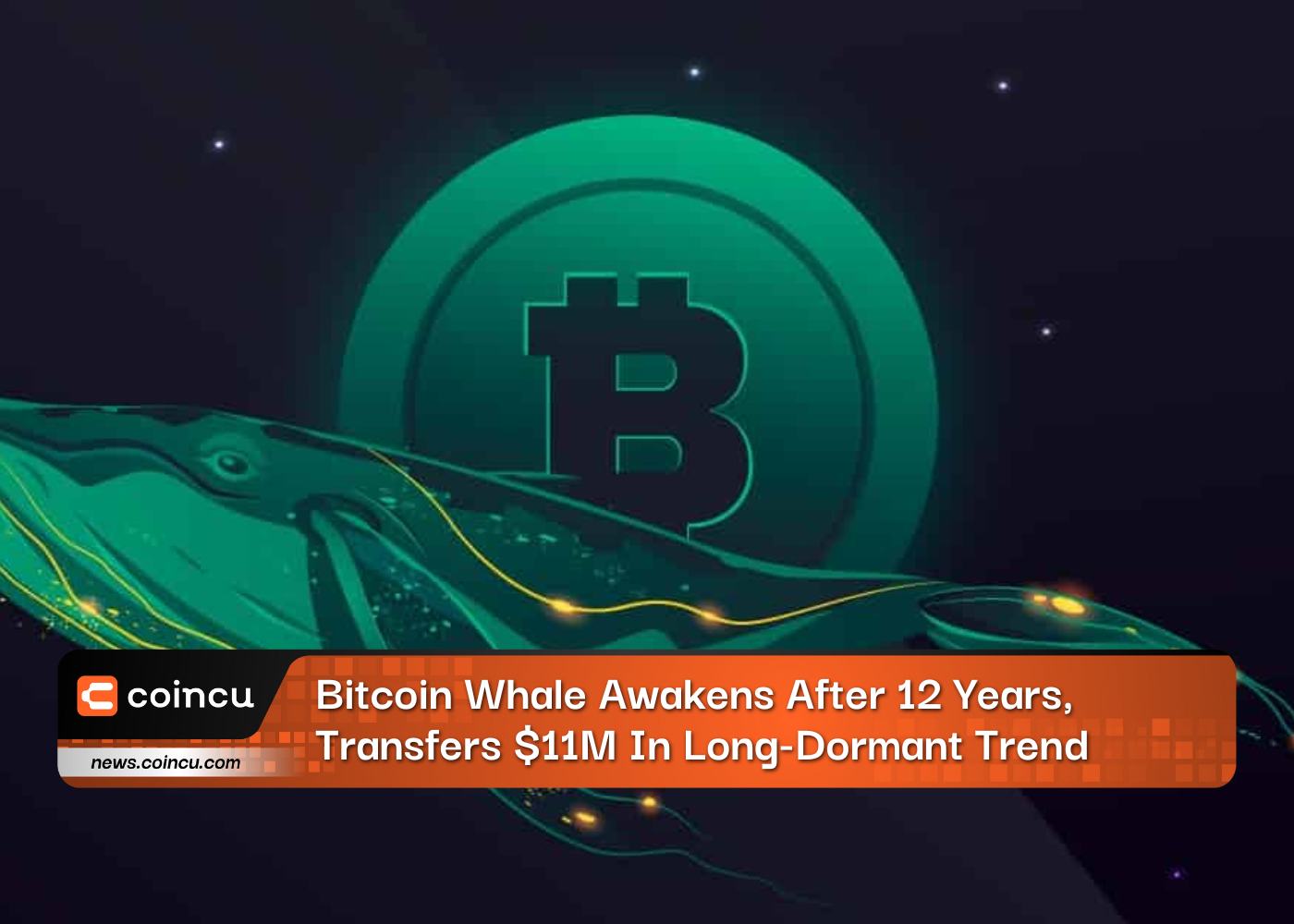 Bitcoin Whale Awakens After 12 Years, Transfers $11M In Long-Dormant Trend