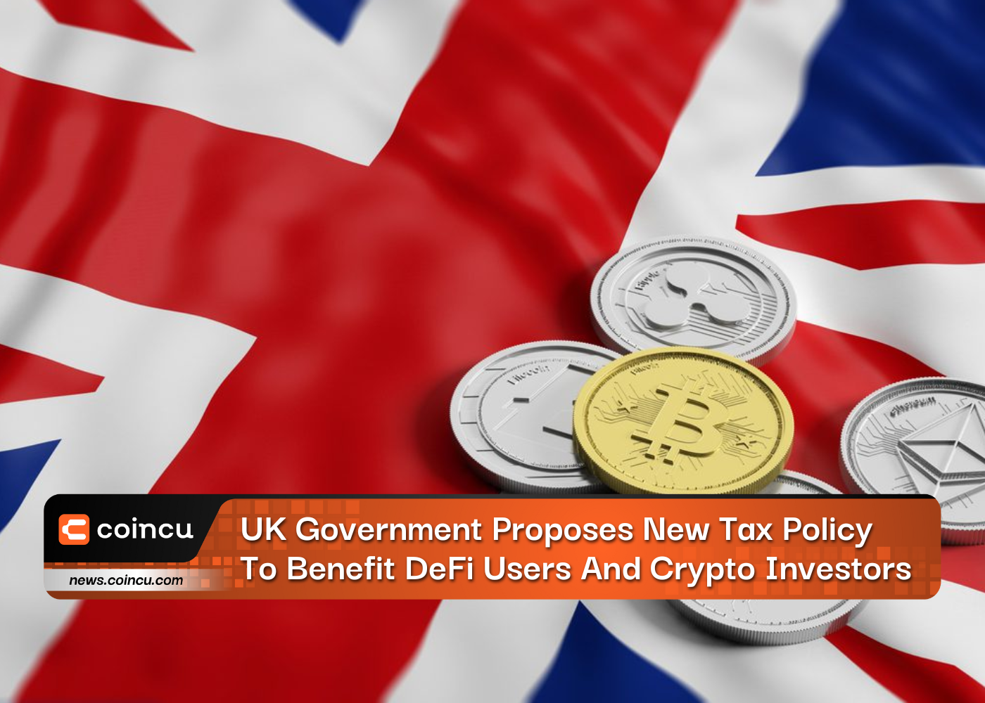 UK Government Proposes New Tax Policy To Benefit DeFi Users And Crypto Investors