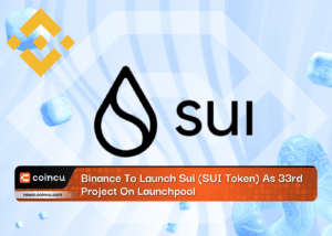 Binance To Launch Sui (SUI Token) As 33rd Project On Launchpool