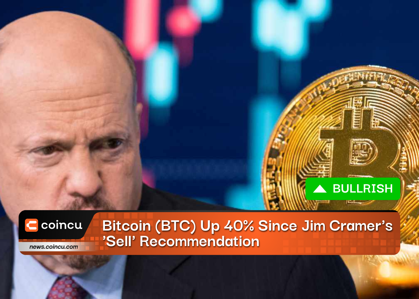 Bitcoin BTC Up 40 Since Jim Cramers
