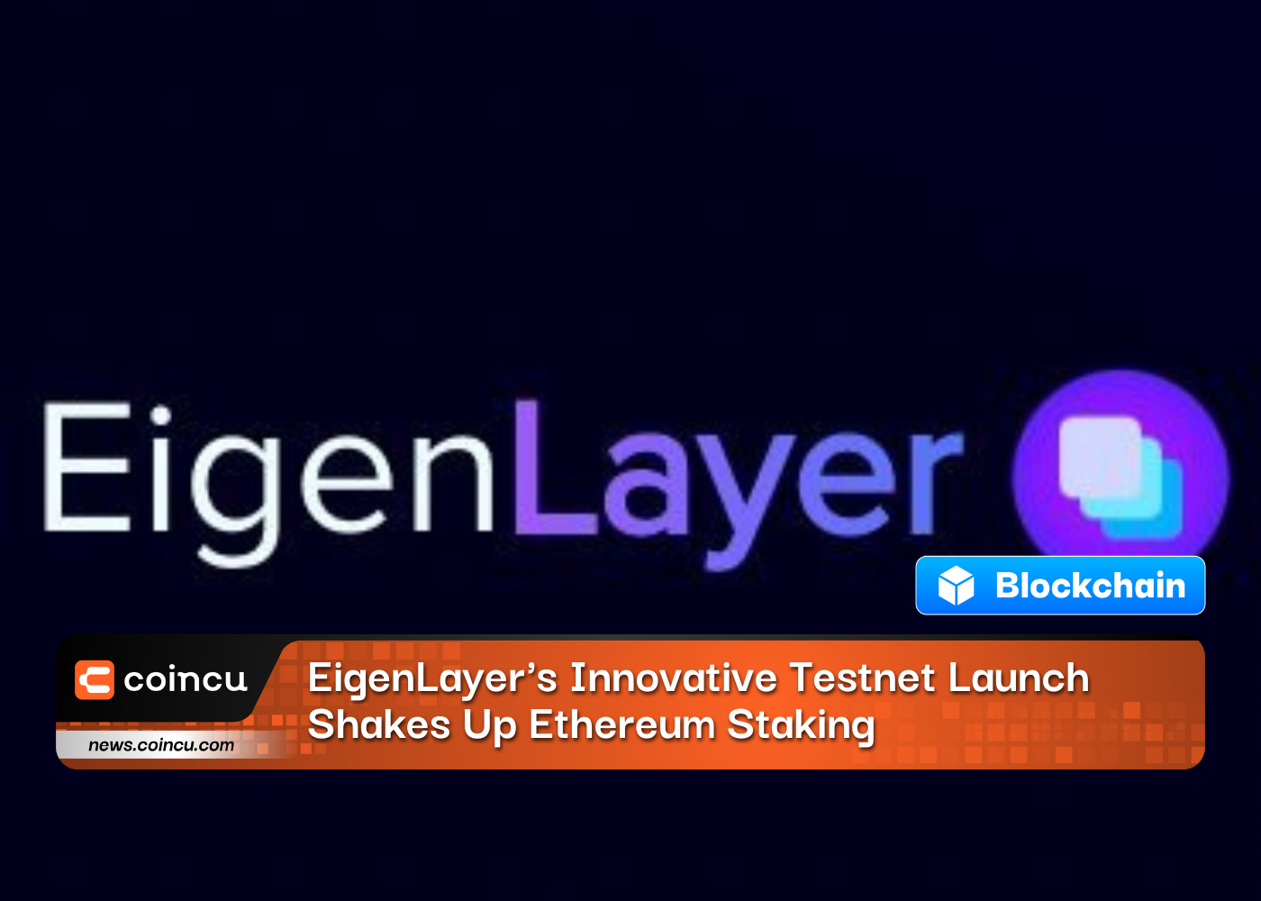 Lancement du réseau de test innovant EigenLayers