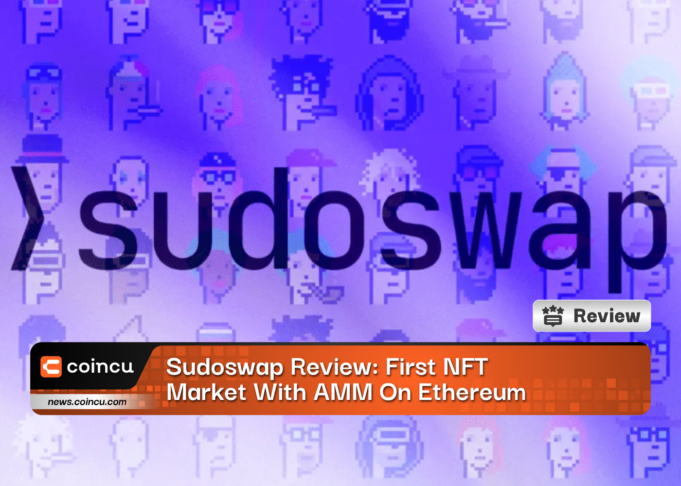 Sudoswap Review: First NFT Market With AMM On Ethereum