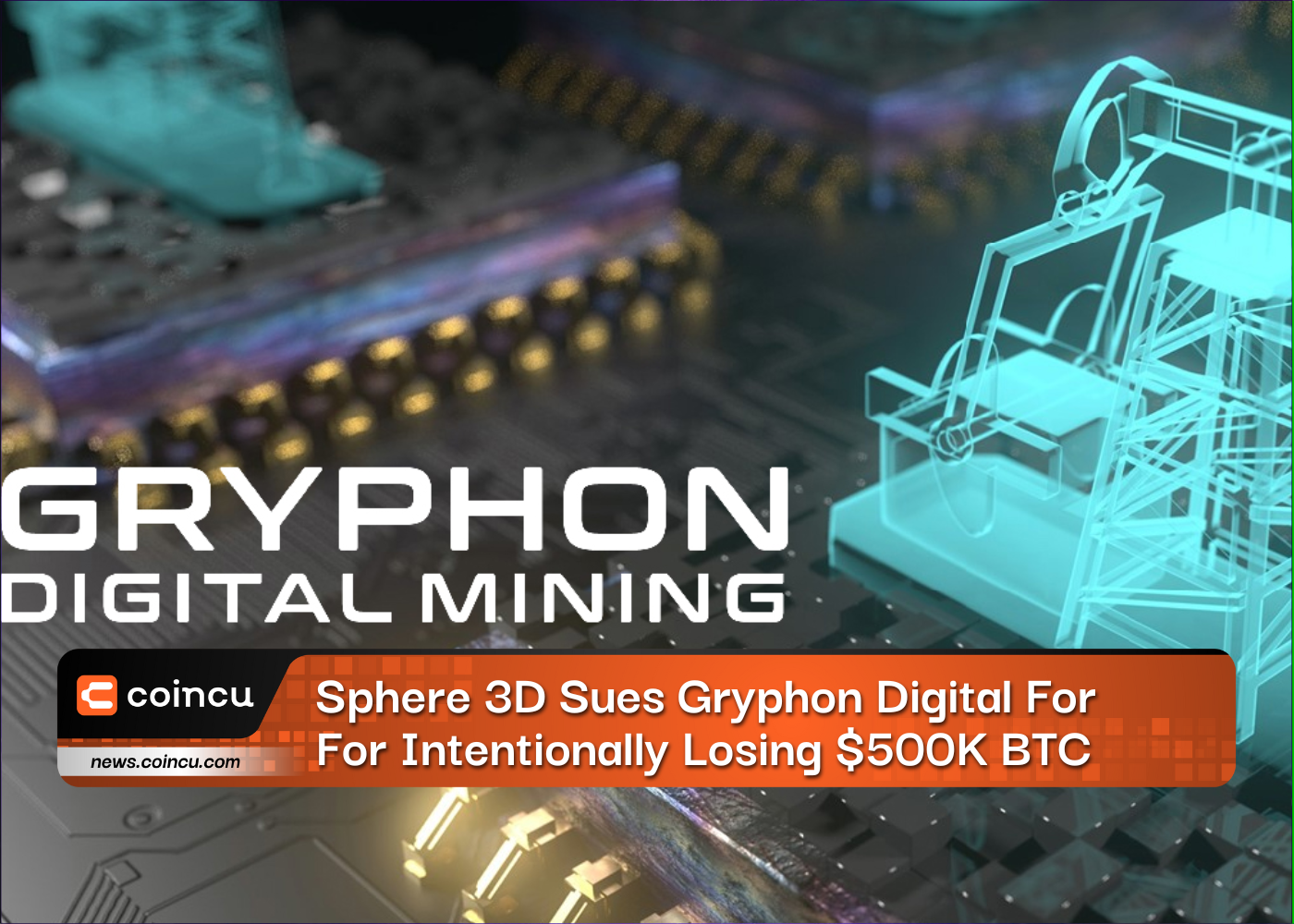 Sphere 3D Sues Gryphon Digital For Intentionally Losing $500K BTC