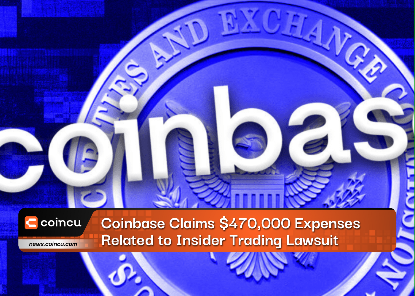 Coinbase Claims $470,000 Expenses Related to Insider Trading Lawsuit
