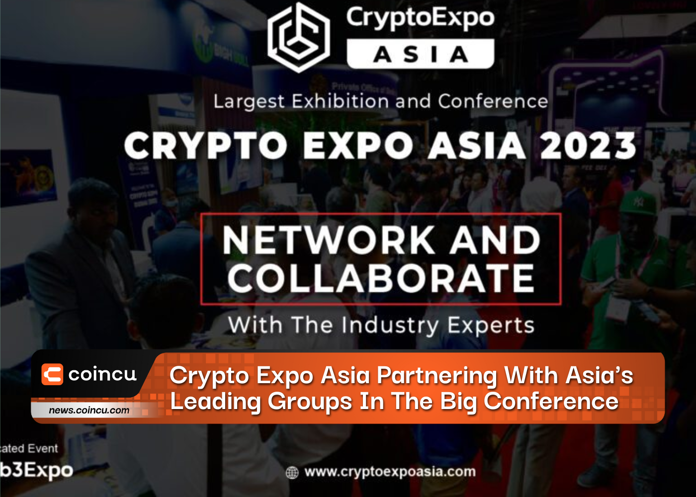 Crypto Expo Asia Partnering With Asia's Leading Groups In The Big Conference In June