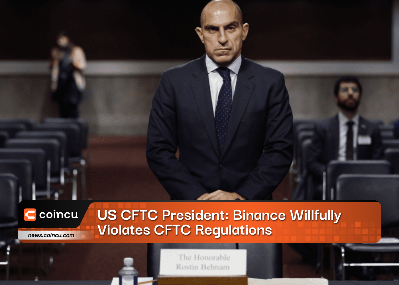 US CFTC President: Binance Willfully Violates CFTC Regulations