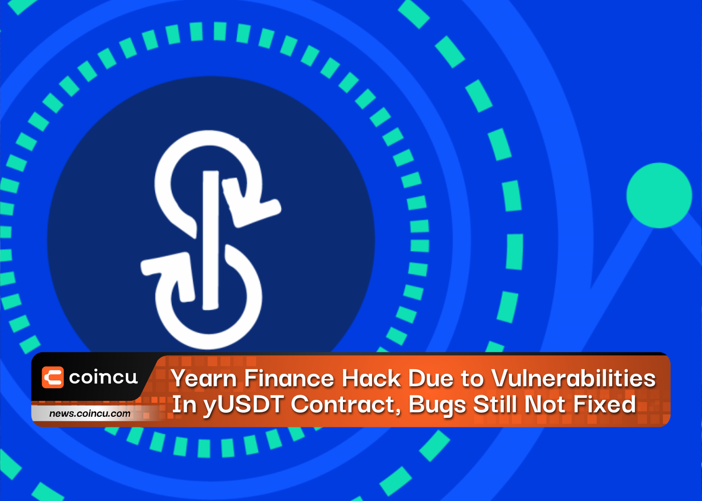 Hack de Yearn Finance debido a vulnerabilidades en el contrato yUSDT, errores aún no solucionados