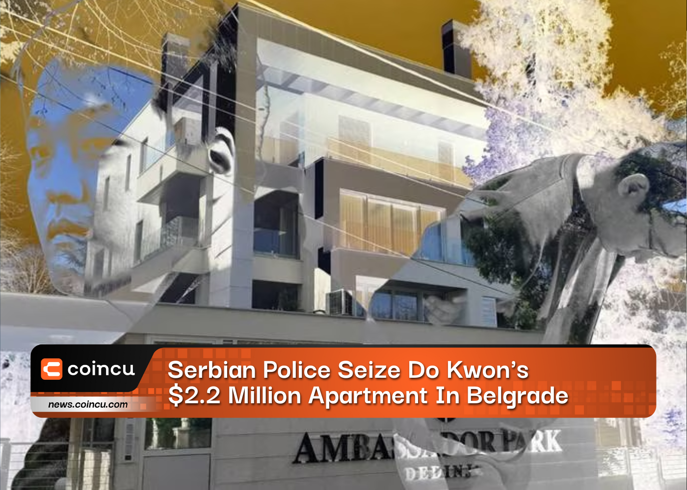 Serbian Police Seize Do Kwon's $2.2 Million Apartment In Belgrade