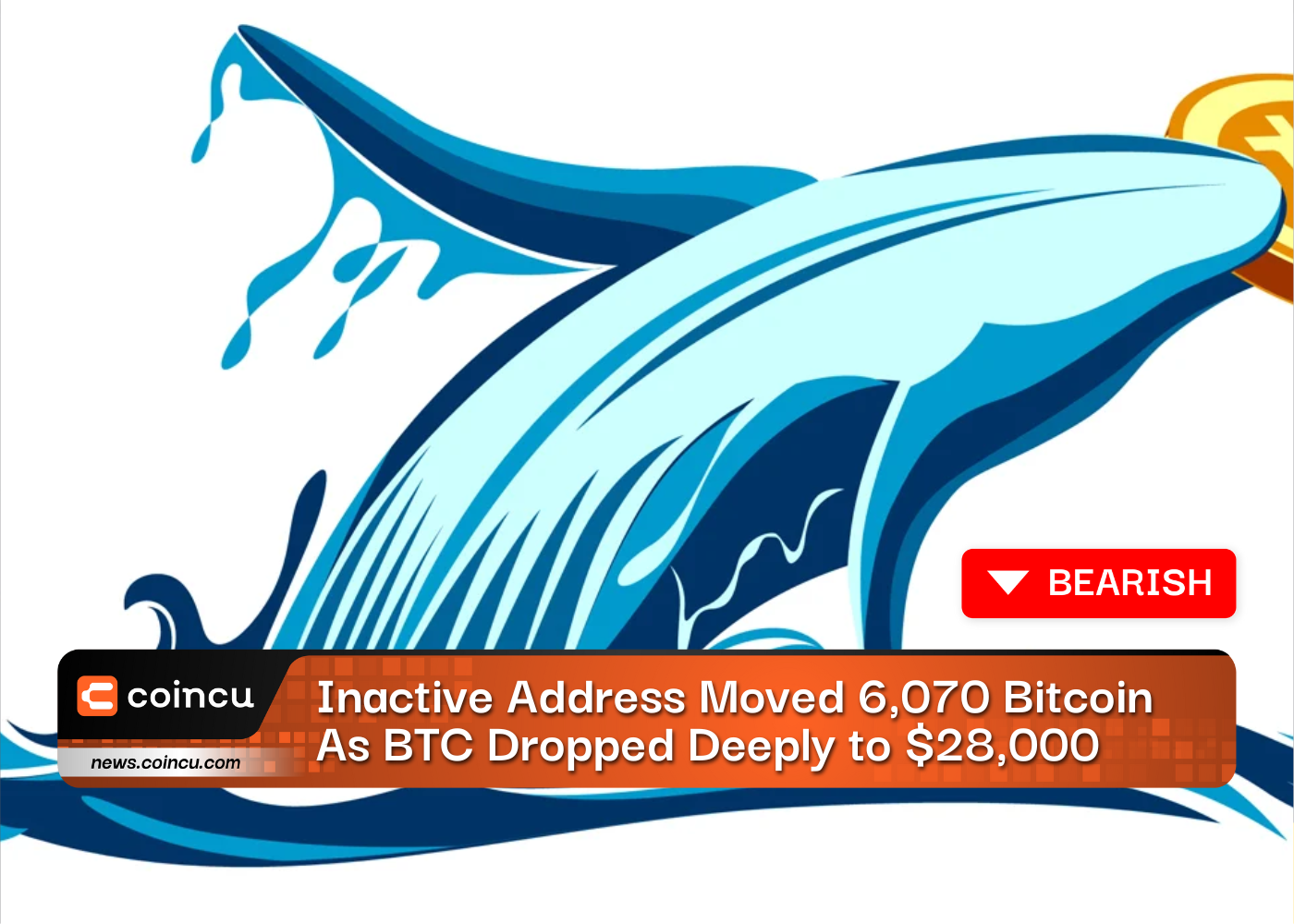 9 Years Inactive Address Moved 6,070 Bitcoins As BTC Dropped Deeply to $28,000