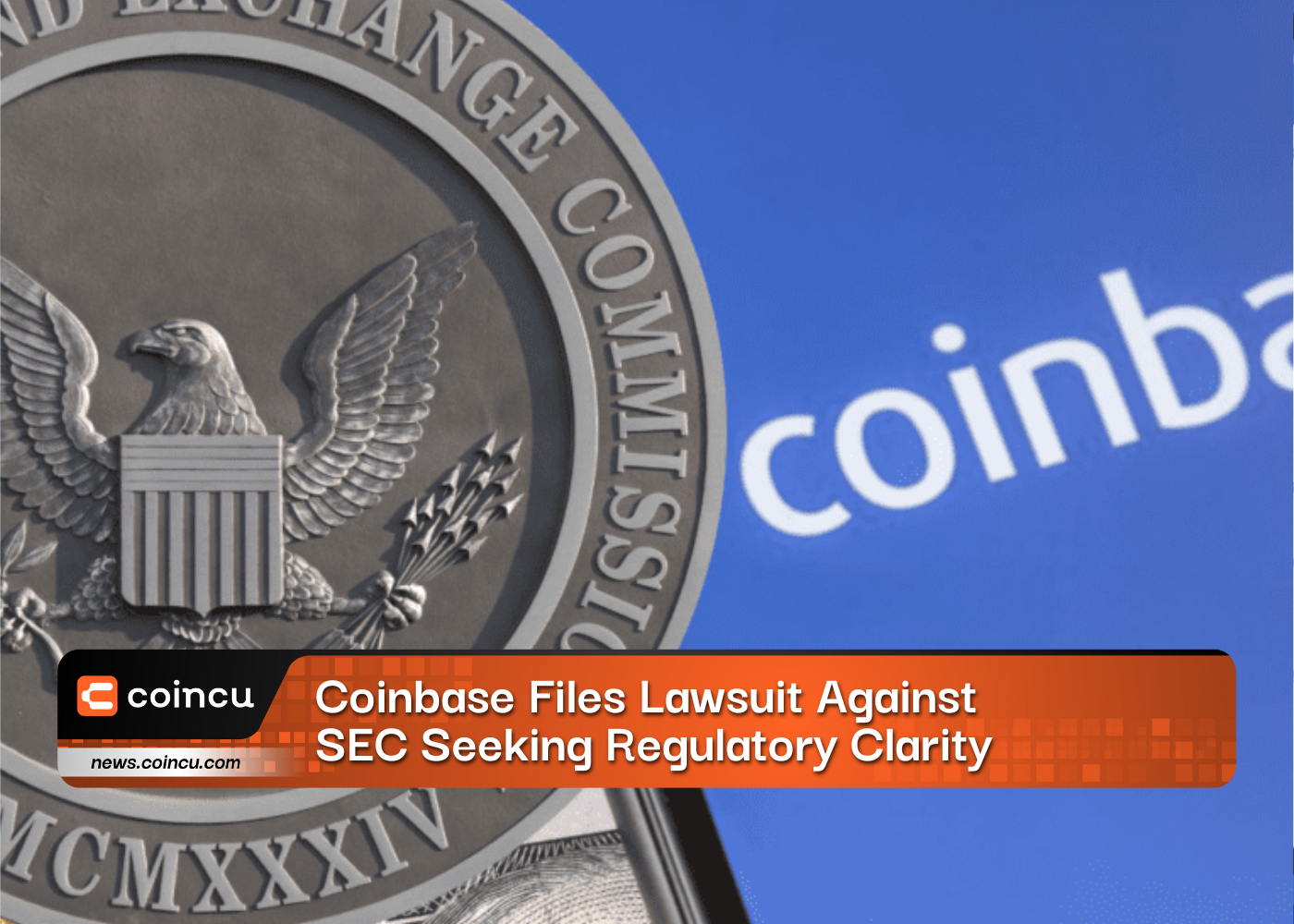 Coinbaseが規制の明確化を求めてSECに対して訴訟を起こす
