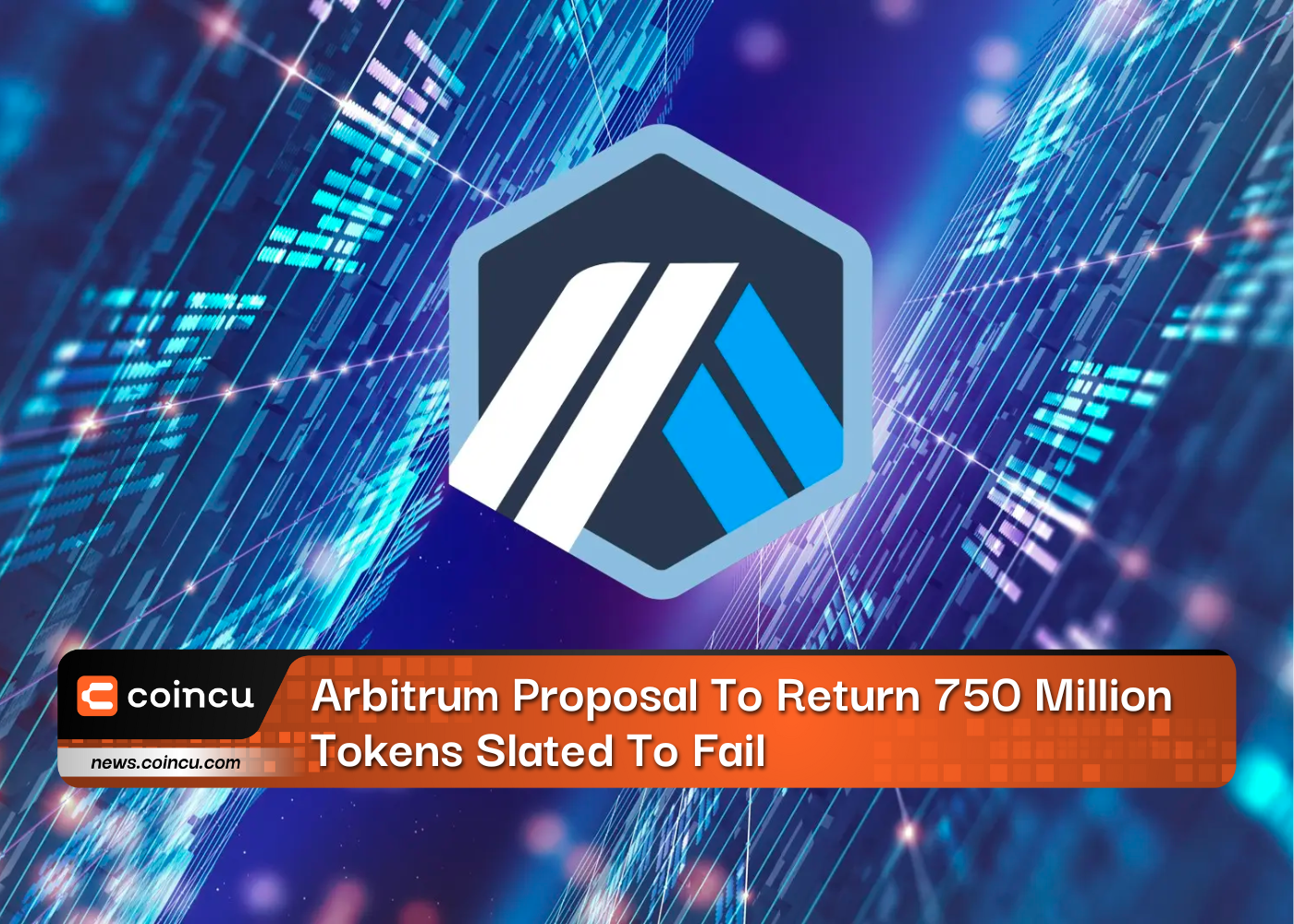 Arbitrum Proposal To Return 750 Million Tokens Slated To Fail