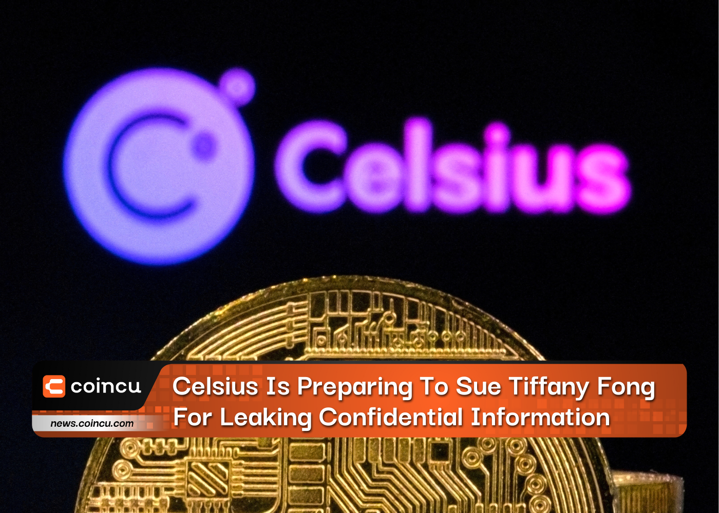 Celsius Is Preparing To Sue Tiffany Fong For Leaking Confidential Information